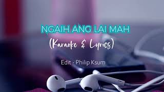 Download lagu Ngaih Ang Lai Mah (Karaoke & Lyrics) mp3