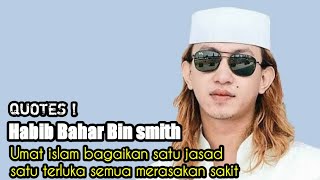 Download lagu HABIB BAHAR BIN SMITH | CERAMAH SINGKAT | STATUS WA | QUOTES | UMAT ISLAM BAGAIKAN SATU JASAD mp3