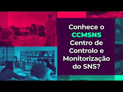 Conhece o CCMSNS - Centro de Controlo e Monitorização do SNS?