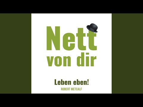 Nett von dir (Leben eben!)