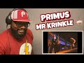 PRIMUS - MR KRINKLE | REACTION