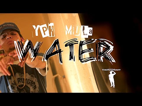 YPH Mula - Water [Dir. @VideoShootShawty]