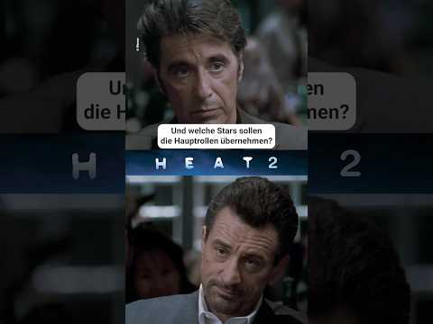 HEAT 2 mit Mega-Besetzung in Planung