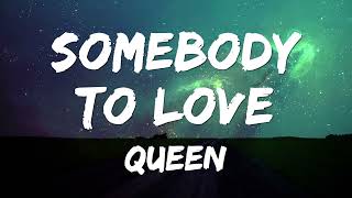 Queen - Somebody To Love (Lyrics)