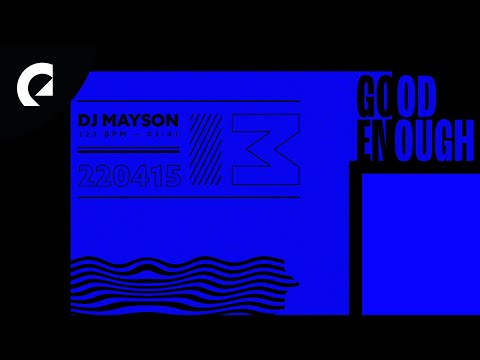 DJ Mayson - Good Enough