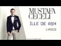 Mustafa Ceceli - İlle de Aşk (Lyrics) 