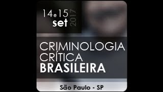 Vídeo 1 - Criminologia Crítica e Crítica ao Direito Penal Brasileiro
