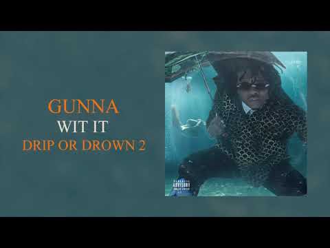 Gunna - Wit It [Official Audio]