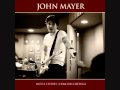 John Mayer - Heartbreak Warfare Acoustic Version.wmv