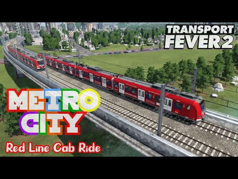 METRO CITY / RED LINE CAB RIDE / TRANSPORT FEVER 2