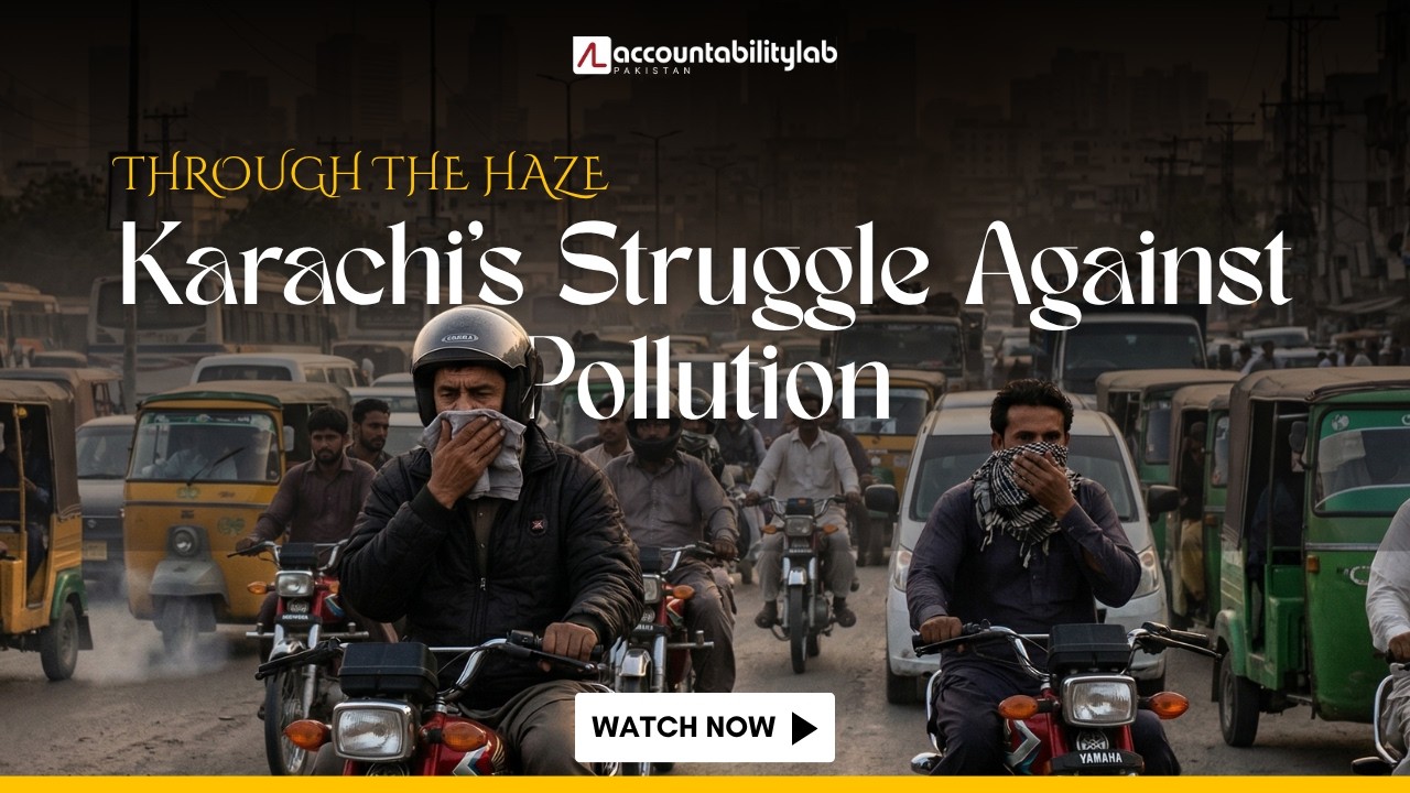 Through the Haze: Karachi's Struggle Against Pollution - Documentary by Asifa Idrees