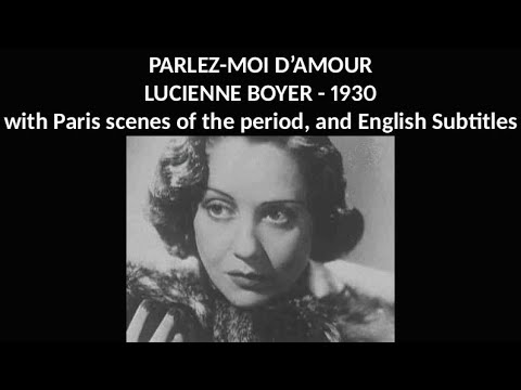 Parlez-moi d'amour - Lucienne Boyer (1930) with Paris scenes of the period and English Subtitles