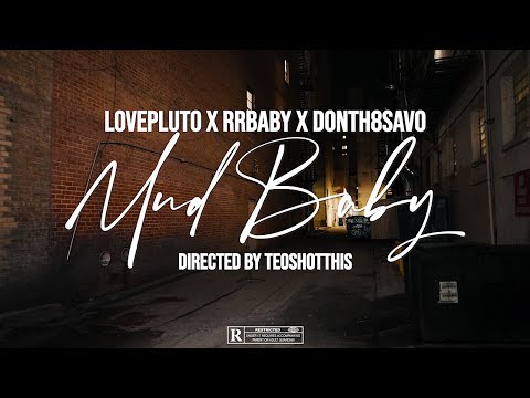 LovePluto - Mud Baby Feat. RRbaby X DontH8Savo (Official Music Video)