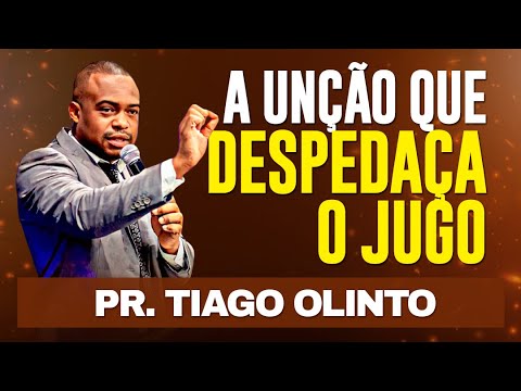 A Unção que Despedaça o Jugo -  Pr Tiago Olinto - Seminário da Família   ADBetim