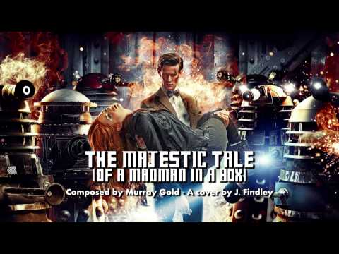 Doctor Who Soundtrack - The Majestic Tale (Of A Madman In A Box) Cover