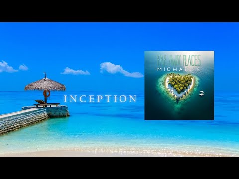 Michael E - Inception - Far Away Places