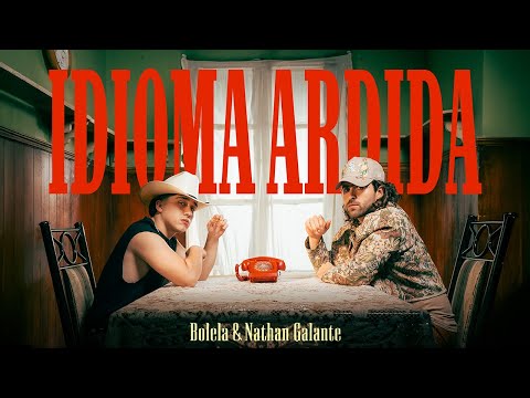 Bolela, @NathanGalanteOficial - Idioma Ardida