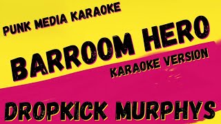 DROPKICK MURPHYS ✴ BARROOM HERO ✴ KARAOKE INSTRUMENTAL ✴ PMK