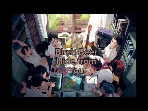 Birch Beer - Hide from You (nightcore)