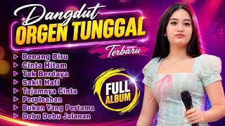 Download lagu DANGDUT ORGEN TUNGGAL ENAK DI DENGAR,TERBARU (BENANG BIRU) FULL ALBUM mp3