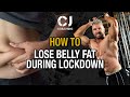 HOW TO Lose Belly FAT During Lockdown