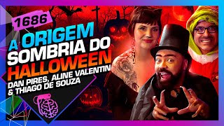 A ORIGEM SOMBRIA DO HALLOWEEN: DANIEL PIRES, ALINE E THIAGO -  Inteligencia Ltda. Podcast #1686