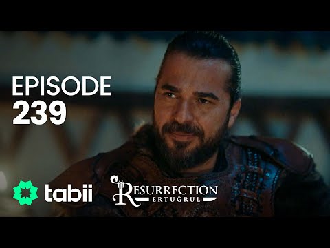 Resurrection: Ertuğrul | Episode 239