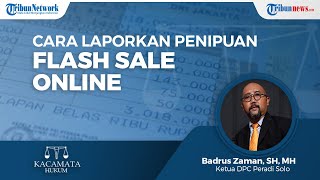 Cara Melaporkan Online Shop yang Melakukan Flash Sale Tetapi Barang Tak Ada