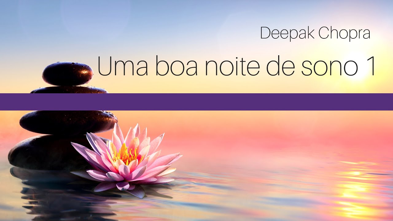 Uma boa noite de sono - 1 - Deepak Chopra