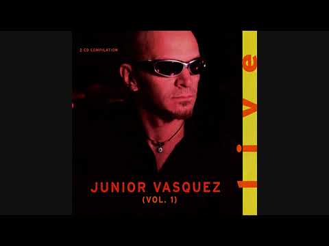 Junior Vasquez: Live Vol. 1 - CD1