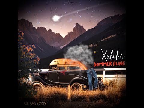 Xulcha - Summa Fling ( Big Bunx Riddim )