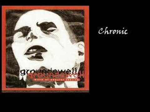 Groundswell - Chronic