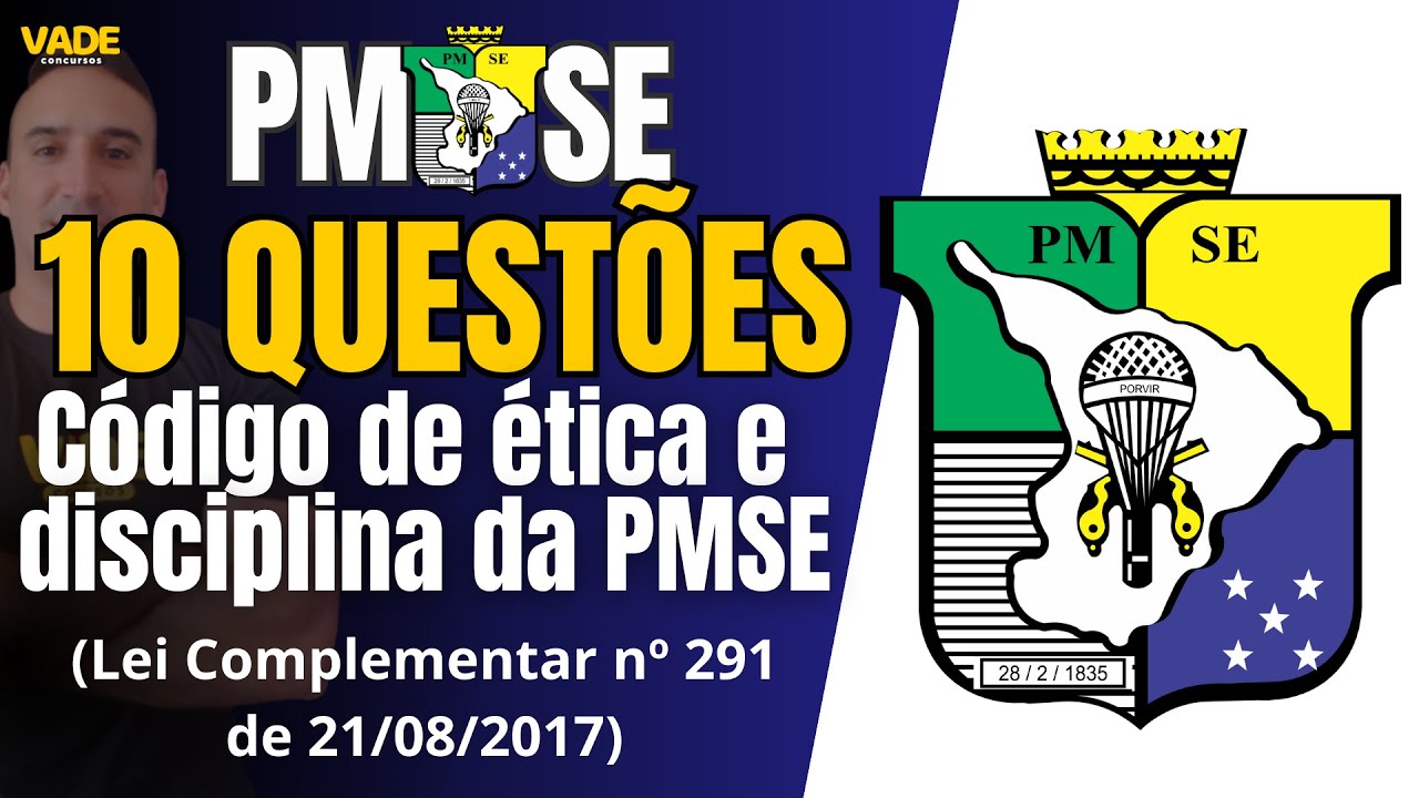 PMSE EXAM - 10 QUESTIONS | CODE OF ETHICS AND DISCIPLINE OF THE MILITARY POLICE OF SERGIPE.