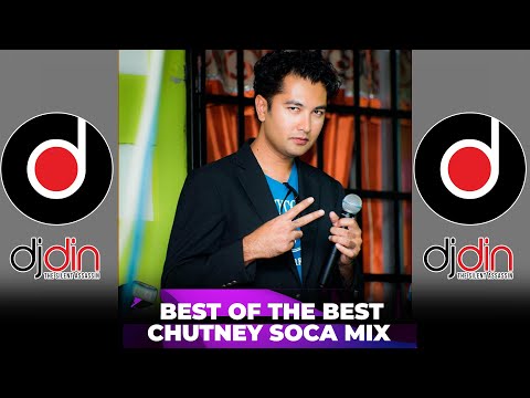 The Best Of The Best Chutney Soca Mix | DJ Din, 2 Hours Mix | FREE DOWNLOAD
