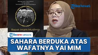 Postingan Sahara Ucap Belasungkawa atas Wafatnya Yai Mim dalam Masa Tahanan di Polresta Malang