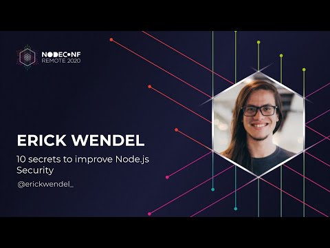 NodeConf Remote 2020 - Erick Wendel - 10 secrets to improve Node.js Security