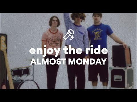 ALMOST MONDAY, enjoy the ride (Lyrics)