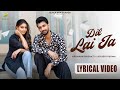 Dil Lai Ja Lyrical Arrshan Basaati Kulshan Sandhu Khushi Verma New Punjabi Songs 2025