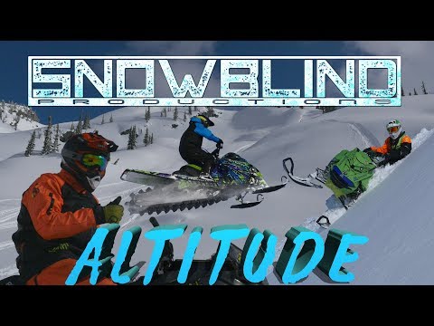 Snowblind Snowmobile Movie: The Altitude Season [Free Movie!]
