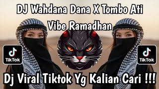 Download lagu DJ WAHDANA DANA X TOMBO ATI SOUND VIBE RAMADHAN SLOW BASS VIRAL TIKTOK TERBARU 2026 mp3