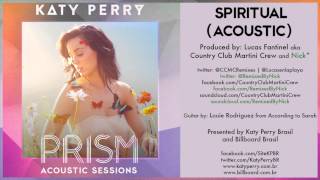 04 Katy Perry - Spiritual (Acoustic) - PRISM ACOUSTIC SESSIONS
