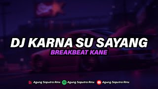 Download lagu DJ KARNA SU SAYANG BREAKBEAT MENGKANE VIRAL TIKTOK mp3 Download lagu DJ KARNA SU SAYANG BREAKBEAT MENGKANE VIRAL TIKTOK mp3