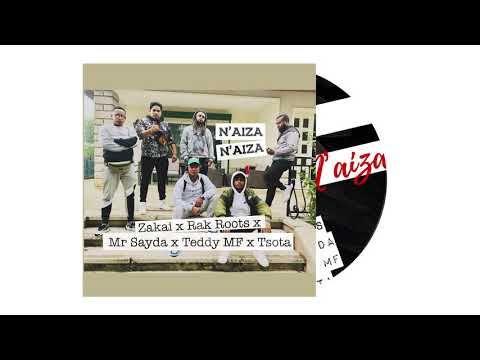 Zakai - N’aiza N’aiza ft. Rak Roots x Mr Sayda x Teddy Martiora x Tsota (Official Audio 2020)