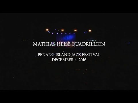 Mathias Heise Quadrillion // Live @ Penang Island Jazz Festival 2016 (Full Concert)