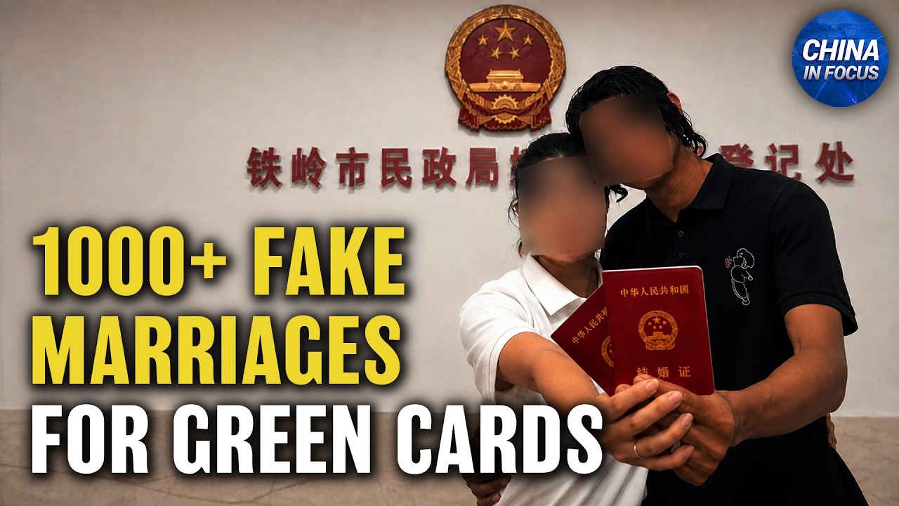 Thousands of Chinese Got Green Cards via Fake Marriages | China in Focus