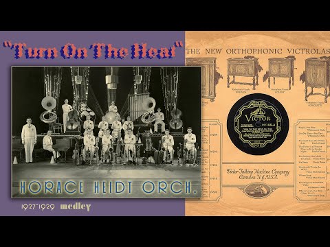 1929, Horace Heidt Orch. Turn On The Heat, Hello Cutie, Golden Gate, Im Ka razy For You, Cuddle Up