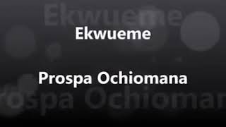 Download lagu Ekwueme - Prospa Ochimana ( Lyrics ) mp3