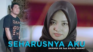 Download lagu Damara De Ft. Bajol Ndanu - Seharusnya Aku ( Reggae Version) mp3