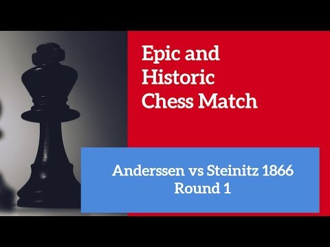An Unofficial World Chess Championship Match | Anderssen - Steinitz Match 1866 R1