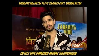 Sidharth Malhotra talks about his movie Shershaah, biopic of Captain Vikram Batra